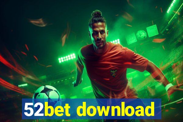 52bet download